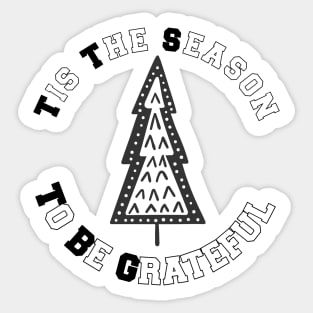 Tis The Season To Be Grateful Sticker